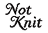 Not Knit - Home